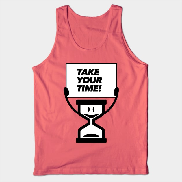 Take your time! Tank Top by Mr. 808